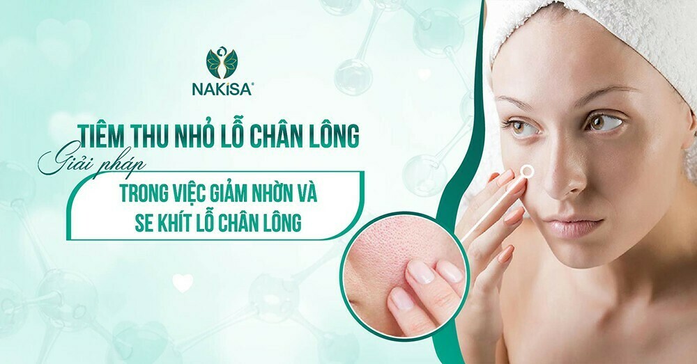 Tiêm thu nhỏ lỗ chân lông