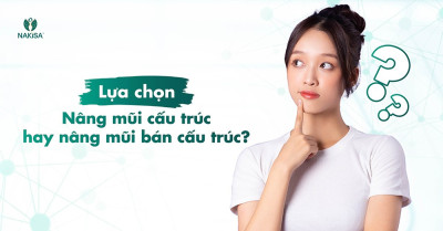 Cùng Thẩm mỹ NAKiSA tìm hiểu sự khác nhau giữa nâng mũi cấu trúc và bán cấu trúc